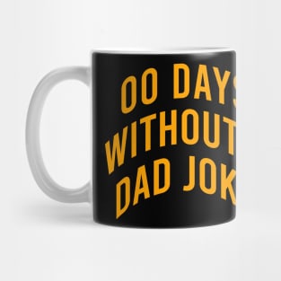 00 days without a dad joke Mug